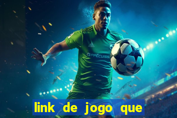 link de jogo que ganha dinheiro sem depositar